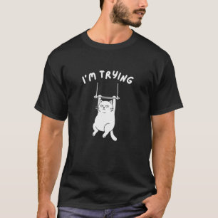 Fauler Kater, ich versuche, Klimmzugstange Fitness T-Shirt