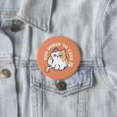 Fauler Katzen-Attitüde – Zu Langweilig, um sich zu Button (Beispiel)