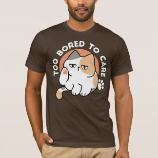 Fauler Katzen-Attitüde – Zu Langweilig, um sich zu T-Shirt
