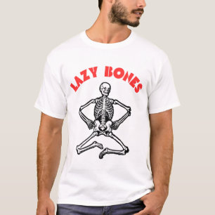 Fauler Knochen Sitzendes Skelett Humor T-Shirt