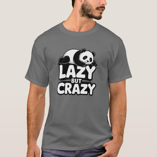 Faules aber verrücktes Panda-T-Shirt T-Shirt (Vorderseite)