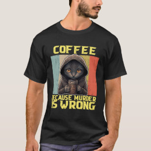 faules Katzenkaffee weil falsch Kitty 1 T-Shirt