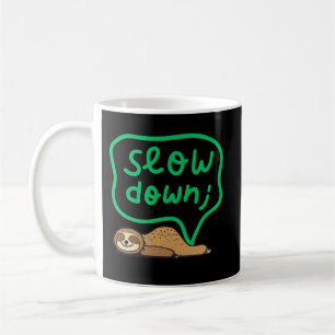 Faulpelz-Mug 'Slow Down' für Ruhe & Stressabbau Kaffeetasse