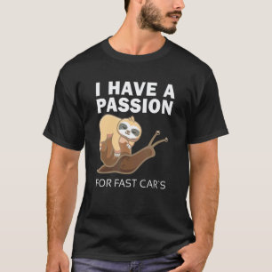 Faultier auf der Schnecke für Auto Schneckentempo T-Shirt