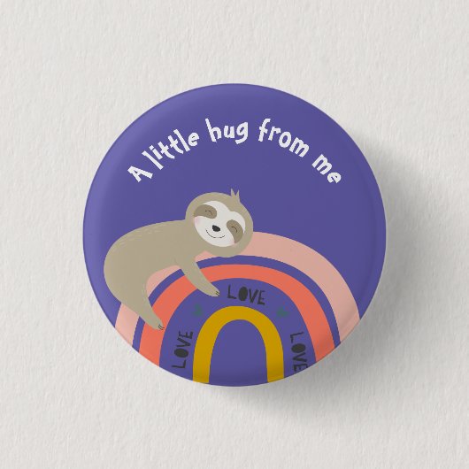 Faultier auf einem Regenbogen, ein bisschen umarme Button (Vorderseite)