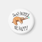 Faultier beeil dich nicht, sei glücklicher Magnet (Vorne)