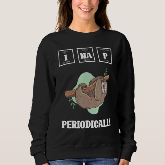 Faultier-Grafik von Sloth periodisch lazy Sloths Sweatshirt (Vorderseite)