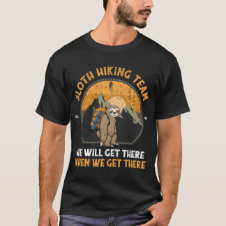 Faultier Hikingeam Wir werden uns versammeln, wenn T-Shirt