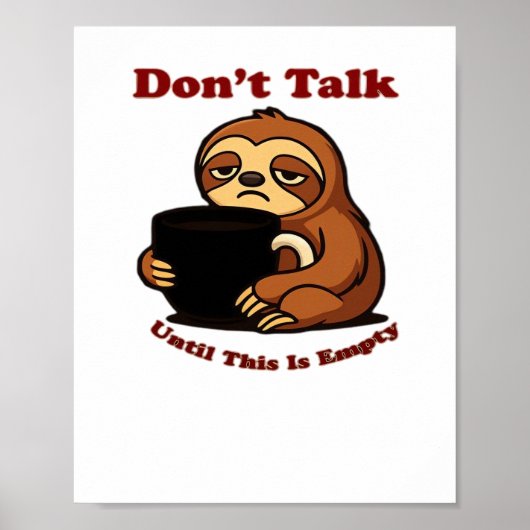 Faultier-Modus Nicht sprechen, bis dieser Kaffee w Poster (Vorne)
