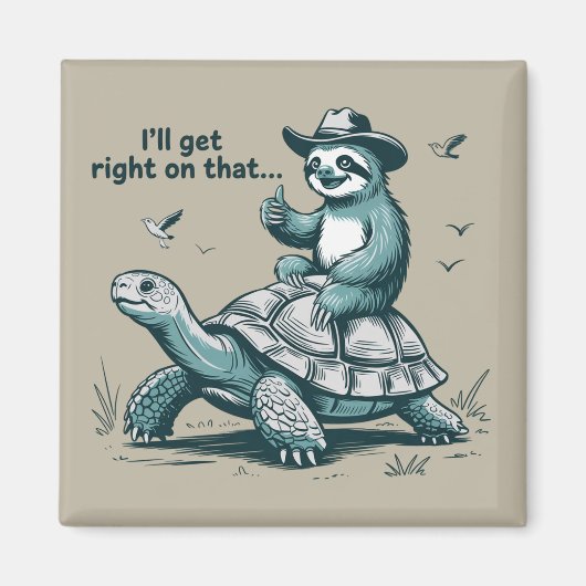 Faultier Reitet Schildkröte Humor Ich Werde Mich D Magnet (Vorne)