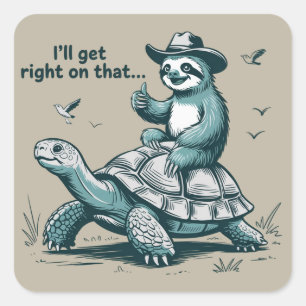 Faultier Reitet Schildkröte Humor Ich Werde Mich D Quadratischer Aufkleber