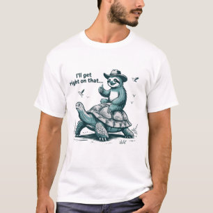 Faultier Reitet Schildkröte Humor Ich Werde Mich D T-Shirt