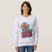Faust Picketzeichen Nein zu Puberty-Blockern Sweatshirt (Vorne ganz)