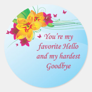 Favorit Hello Hardest Goodbye Runder Aufkleber