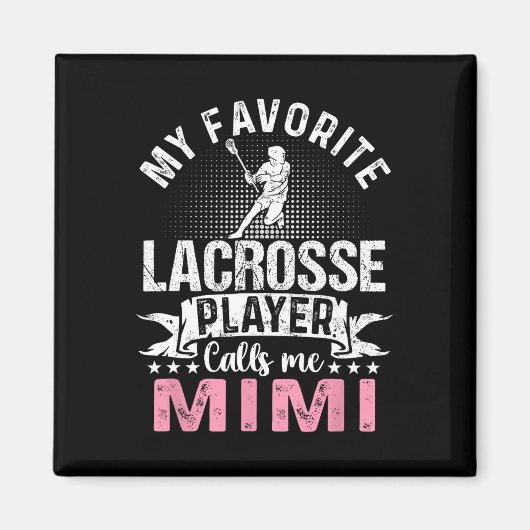 Favorit Lacrosse Player ruft Mimi Funny Magnet (Vorne)