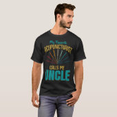 Favorite Acupuncturist Calls Me Uncle Graphic T-Shirt (Vorne ganz)