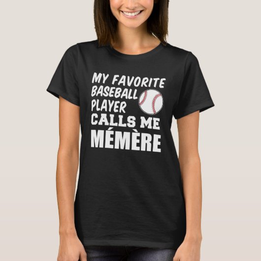 Favorite Baseball Player Calls Me Memere French Gr T-Shirt (Vorderseite)