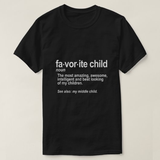 Favorite Child Definition Funny Mama und Vater Mid T-Shirt (Design vorne)