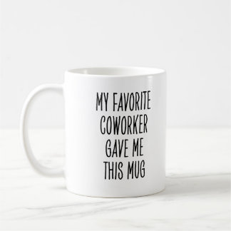 Favorite Coworker Funny Workplace Saying Kaffeetasse
