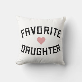 Favorite Daughter Family Wiedersehen Funny Gift Kissen