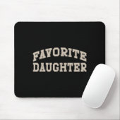 Favorite Daughter Funny Mousepad (Mit Mouse)
