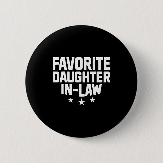 Favorite Daughter-in-law Funny Wife Mom Mother's D Button (Vorderseite)