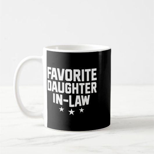 Favorite Daughter-in-law Funny Wife Mom Mother's D Kaffeetasse (Links)
