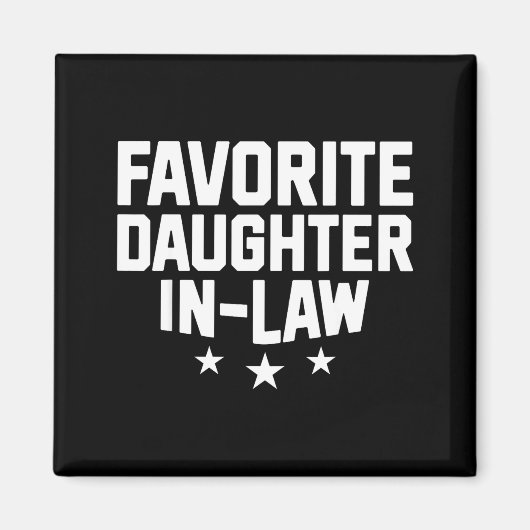 Favorite Daughter-in-law Funny Wife Mom Mother's D Magnet (Vorne)