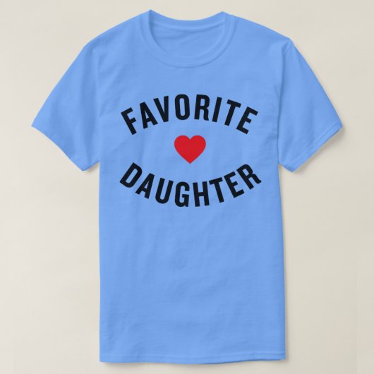 Favorite Daughter T-Shirt (Design vorne)