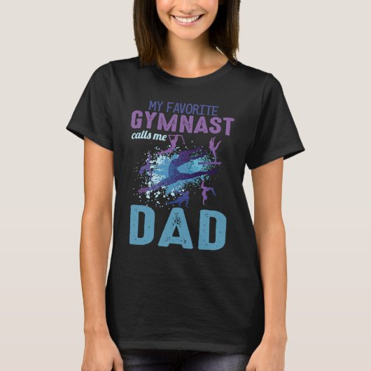 Favorite Gymnast Calls Me Dad T-Shirt (Vorderseite)