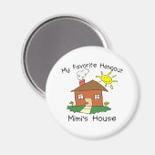 Favorite Hangout Mimi's House Magnet (Vorderseite/Rückseite)