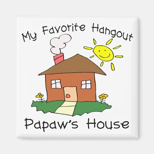 Favorite Hangout Papaw's House Magnet (Vorne)