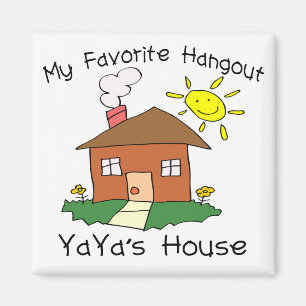 Favorite Hangout YaYa's House Magnet