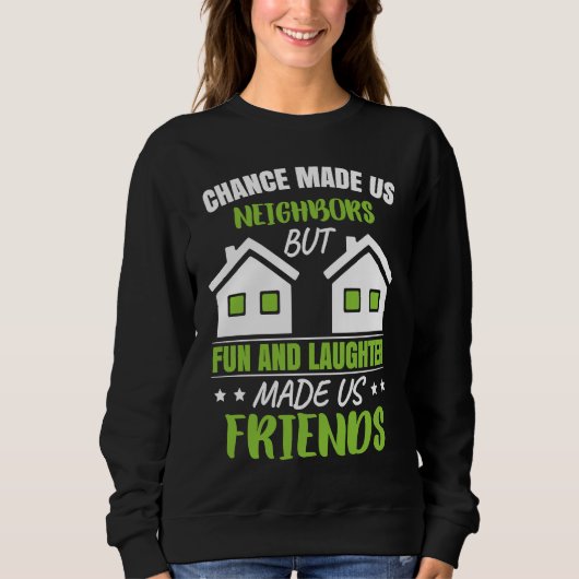 Favorite Neighbor Neighborhood Sweatshirt (Vorderseite)