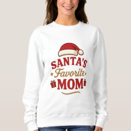 Favorite Santa Mom – Funny Christmas Shirt for Mom
