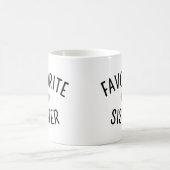 Favorite Sister Family Wiedersehen Funny Kaffeetasse (Mittel)