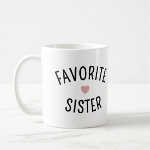 Favorite Sister Family Wiedersehen Funny Kaffeetasse