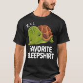 Favorite Sleep Lazy Turtle Sleep Pajama Nigh T-Shirt (Vorderseite)
