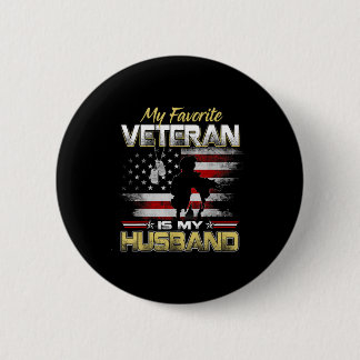 Favorite veteran is husband boyfriend veterans day button