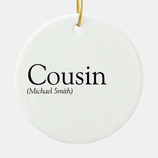 Favoritenklasseffekt für jeden Cousin Keramik Ornament (Vorne)