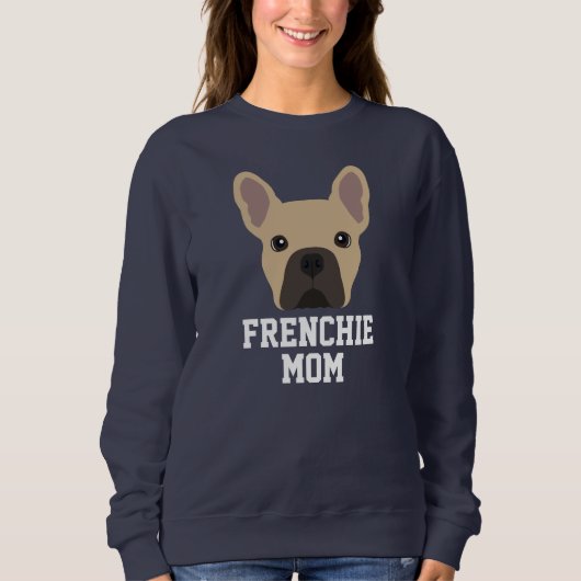 Fawn Colored Frenchie Dog Mama Sweatshirt (Vorderseite)
