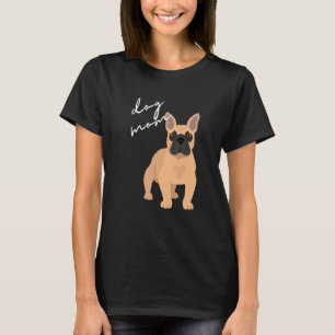 Fawn French Bulldog Dog Mama Woman T-Shirt