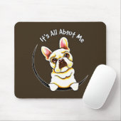 Fawn French Bulldog ist alles über mich Mousepad (Mit Mouse)