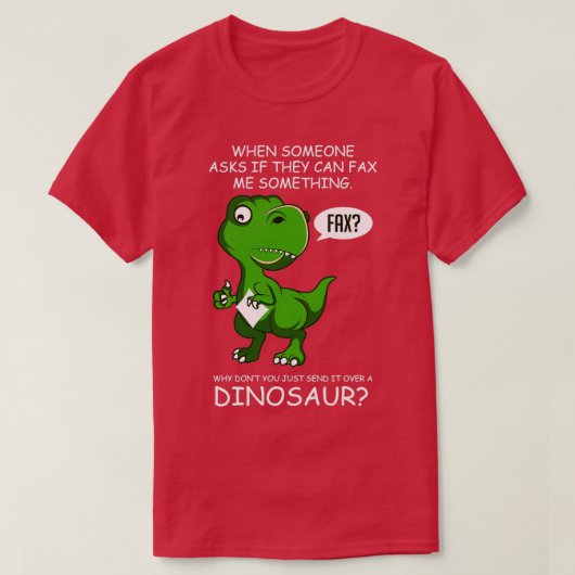 Fax Dinosaur Hardworker Gift T-Shirt (Design vorne)