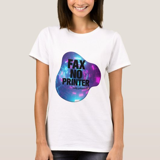 FAX NO PRINTER ✨ Viral Aesthetic & Y2K Streetwear T-Shirt (Vorderseite)