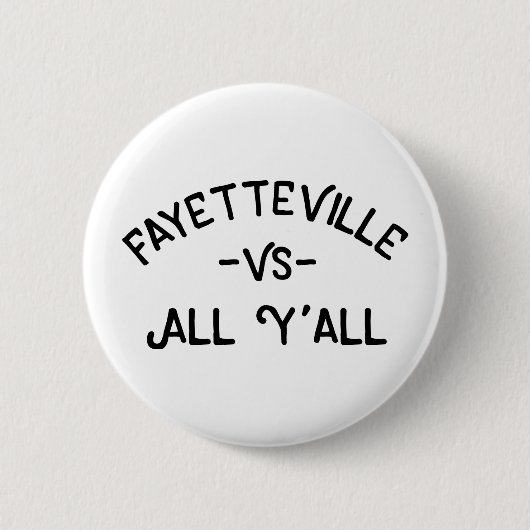 Fayetteville GEGEN alles Yall, Arkansas Button (Vorderseite)