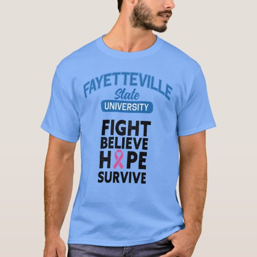 Fayetteville University Fight Glaube Hope Survive T-Shirt (Vorderseite)