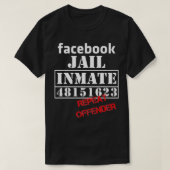 FB Jail inmate Repeat offender Liberal 48151623 T-Shirt (Design vorne)