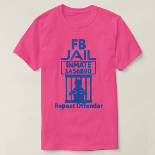 FB Jail Inmate Repeat Offender T-Shirt (Design vorne)