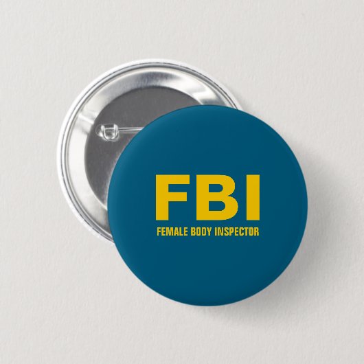 Fbi Female Body Inspector Funny Text Button (Vorne & Hinten)